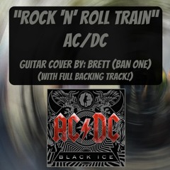 Rock 'N' Roll Train - AC/DC - Guitar Cover - w/full band backing track