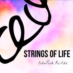 Derric May - Strings of Life(EchoPark Re-Edit)