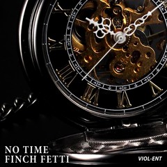 LB Spiffy - No Time (Finch Fetti Remix)