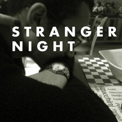 الــتَــمَـــزُجٌ 11 - STRANGER NIGHT