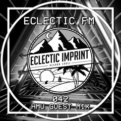 Eclectic FM Vol. 042 - HMU Guest Mix