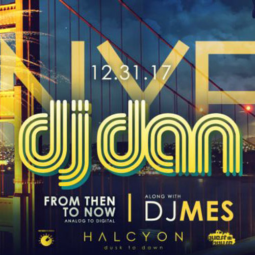 DJ Dan + DJ Mes Live at Halycon (NYE 2017)