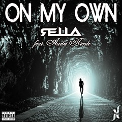 On My Own Ft. Audri Nicole [Prod. By Homegrown Stylez]