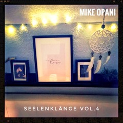 [Deep Techno] MIKE OPANI - Seelenklänge Vol.4