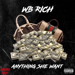 Rich Balla-Anything she want(prod.By beats by seismic)