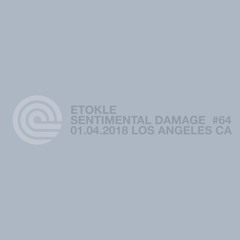 ETOKLE - SENTIMENTAL DAMAGE #64