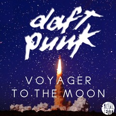 Daft Punk- Voyager ('To The Moon' Stupid Beats Remix)