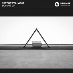 Victor Tellagio - Bump It Up [OUT NOW]