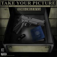 Take Your Picture (Official) Timo Cruz Ft. Y2J