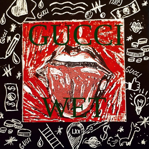 GUCCI WET (Prod. by Bl2rd)