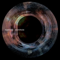 Bastinov - Wormhole (etb045)