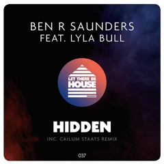 Ben R Saunders feat Lyla Bull - Hidden (Original Mix)