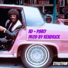 AD - Pinky (Prod By. Kendrick)