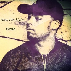 How I'm Livin (Prod By FlyMelodies)