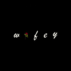 Wifey - Produced By Nabeyin