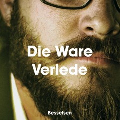 Die Ware Verlede
