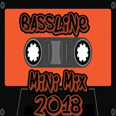 Bassline Mini Mix 2018