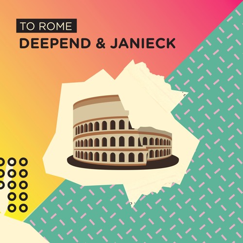 Deepend & Janieck - To Rome