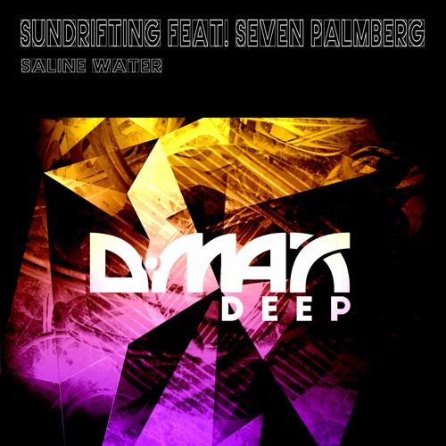 DMAXD267 : Sundrifting Feat. Seven Palmberg - Saline Water (Original Mix)