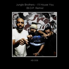 Jungle Brothers - I'll House You (B.O.P. Remix)