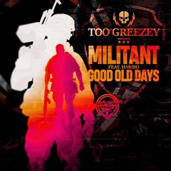 TOO GREEZEY - MILITANT - - (PRE ORDER LINK AVAILABLE)