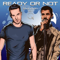 Sagi Kariv - Ready Or Not (Feat. Q)