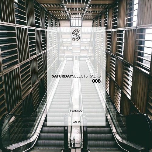 SaturdaySelects Radio #008 ft NAJ