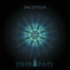 Steven's Mind - Dhrupad (Album - Inception)