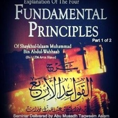 Four Fundamental Principles (3/3) - Shaykh Abu Muadh Taqweem Aslam
