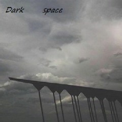 Dark space