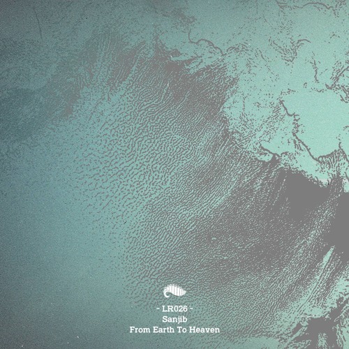 Sanjib - From Earth To Heaven (Album Promo Mix)(LR026)