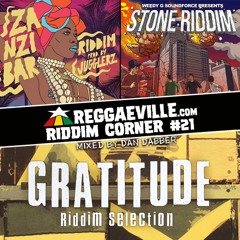 Reggaeville Riddim Corner #21 - Zanzibar | Stone | Gratitude [2017]