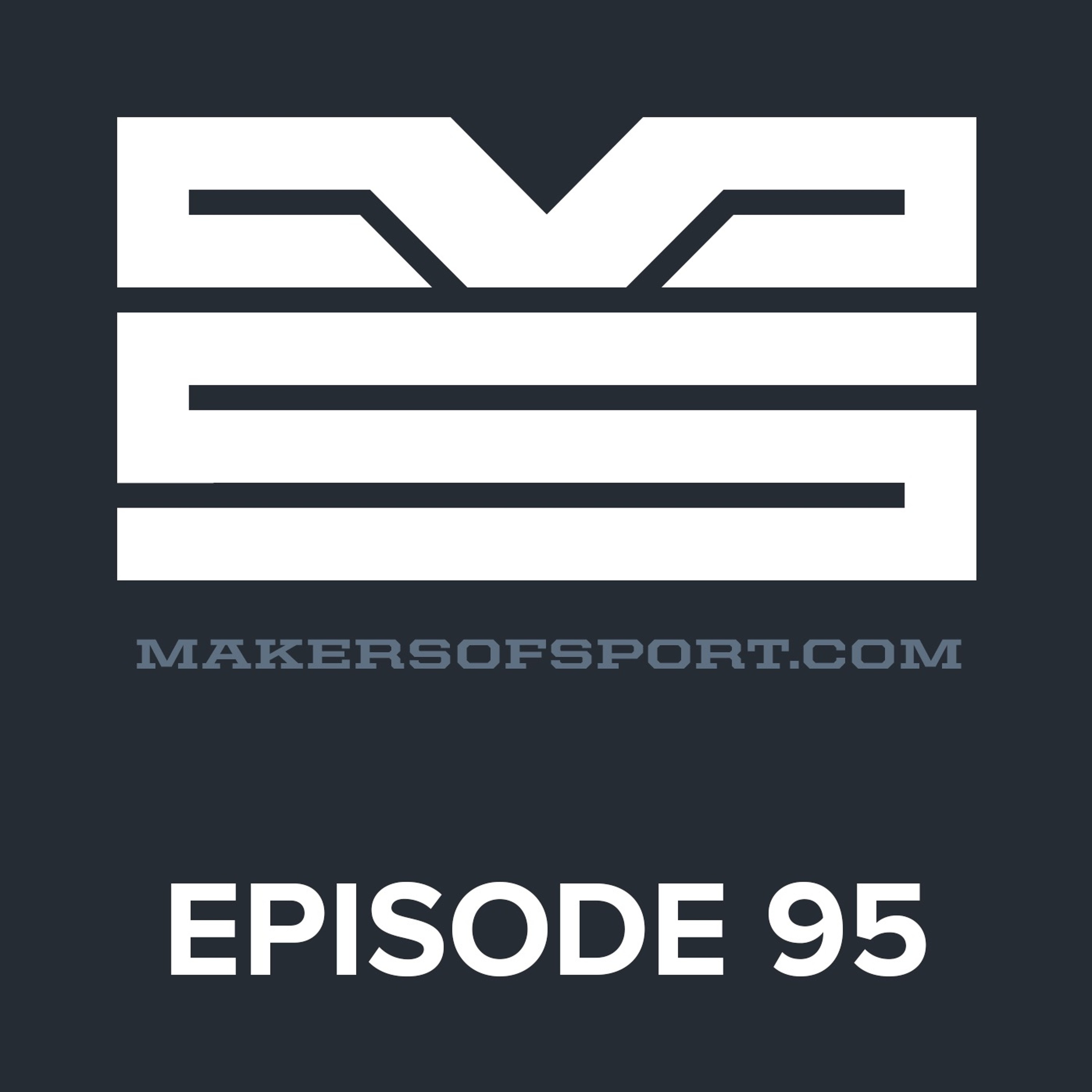 Makers of Sport® Podcast