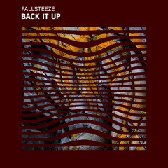 Fallsteeze - Back It Up