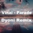 Parade [Dyoni Remix]