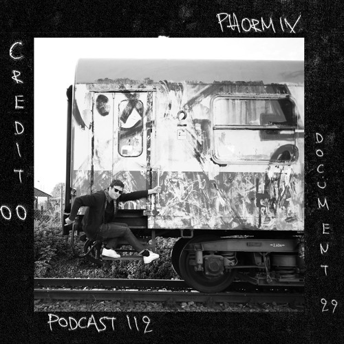 Phormix Podcast #112 • Document -29- Credit 00 Live at Club Cosmic