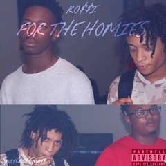 RO$$I- For The Homies (Prod. By RO$$I)