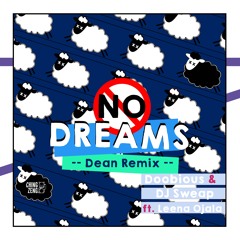 Doobious & DJ Sweap feat. Leena Ojala - No Dreams (Dean Remix)
