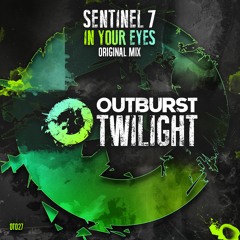 Sentinel 7 - In Your Eyes (Radio Edit) [Outburst Twilight]