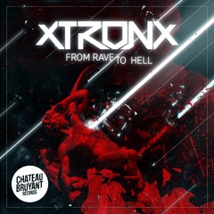 XtronX - From Rave To Hell (Original Mix)