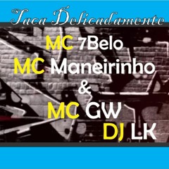 MC 7Belo, MC Maneirinho, MC GW - Taca Delicadamente-2018-(DJ LK) - LanÇamentos FunK -