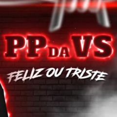 MC PP da VS - Feliz ou Triste-2018-(DJay W) - LanÇamentos FunK -