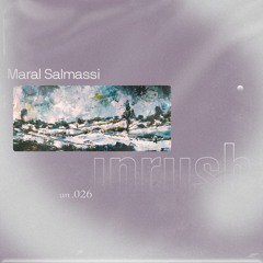 026 - Unrushed by Maral Salmassi
