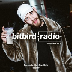 San Holo Presents: bitbird radio #005