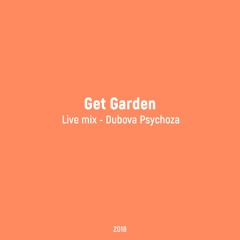 Get Garden @ Dubova Psychoza 2018