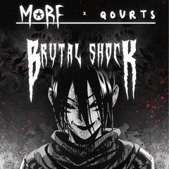 MORF X QOURTS - BRUTAL SHOCK [FREE DOWNLOAD]