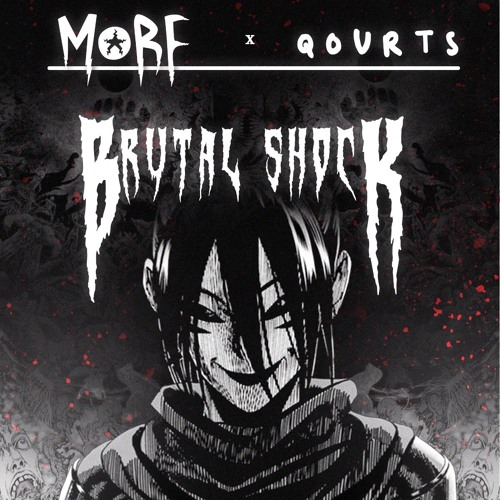 MORF X QOURTS - BRUTAL SHOCK [FREE DOWNLOAD]