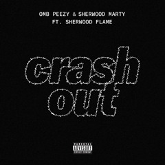 Crash Out (Ft. Sherwood Flame) [Prod. Drum Dummie]