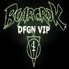 BOARCROK X Boogie T - DFGN (BOARCROK VIP) (FREE DOWNLOAD)