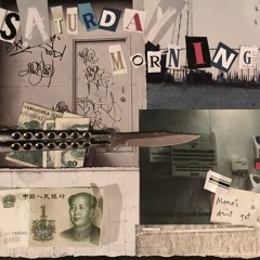 - Saturday Morning (w/ VERMIN THE VILLAIN)